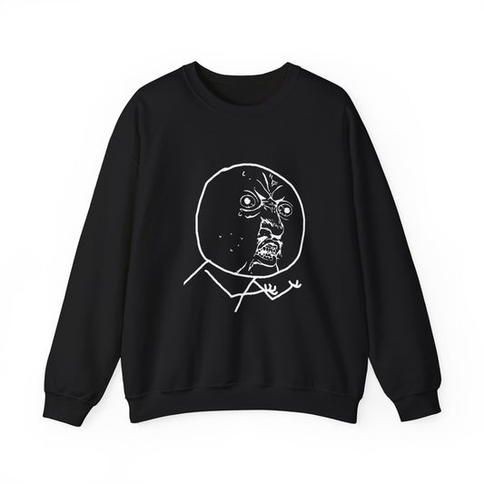 Y U No Meme Crewneck Sweatshirt