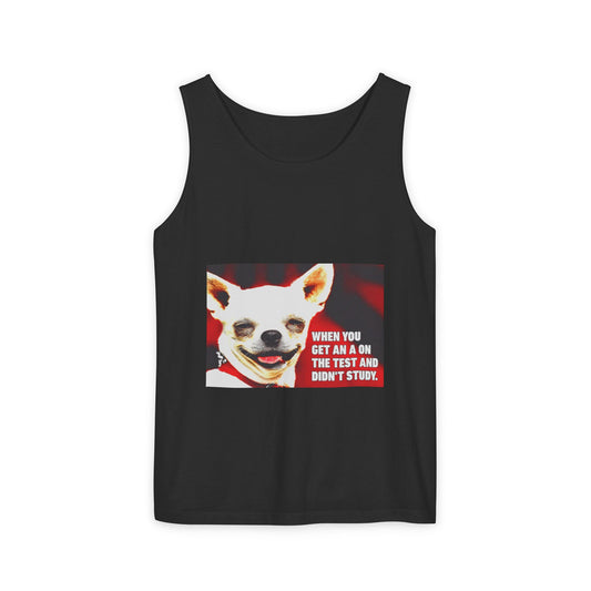 Chihuahua Meme Tank Top — "When You Get an A on the Test and Didn’t Study" Graphic Tank