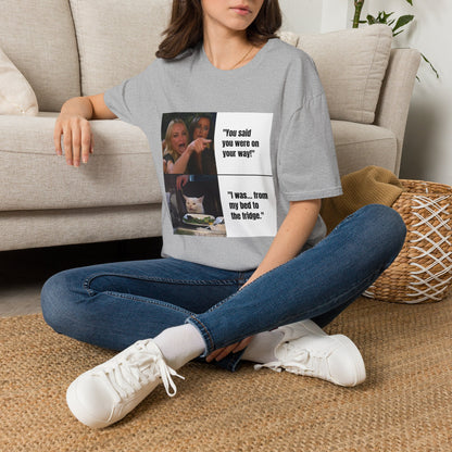 Meme T-Shirt — "You said you were on your way!" Funny Reaction Tee