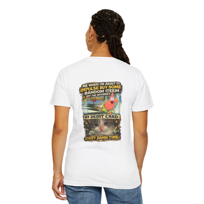 T-Shirt — 'Me When I'm About To Impulse Buy' Funny Patrick Star Debit Card Graphic Tee