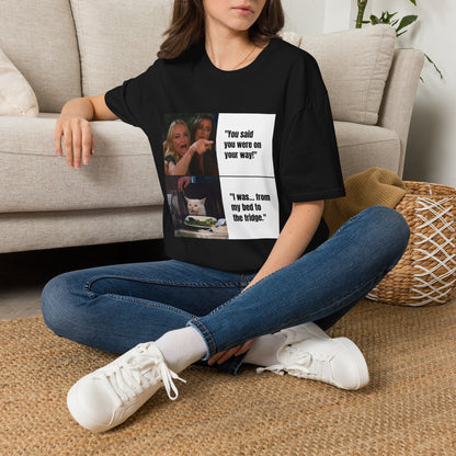 Meme T-Shirt — "You said you were on your way!" Funny Reaction Tee