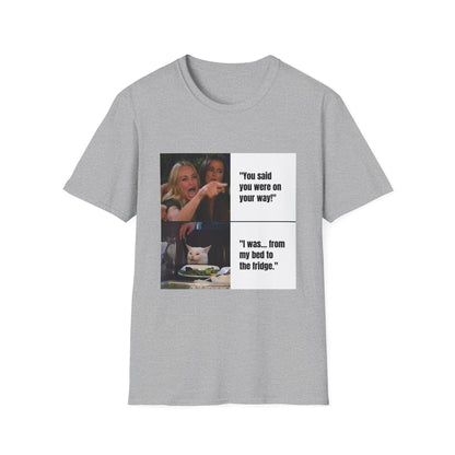Meme T-Shirt — "You said you were on your way!" Funny Reaction Tee
