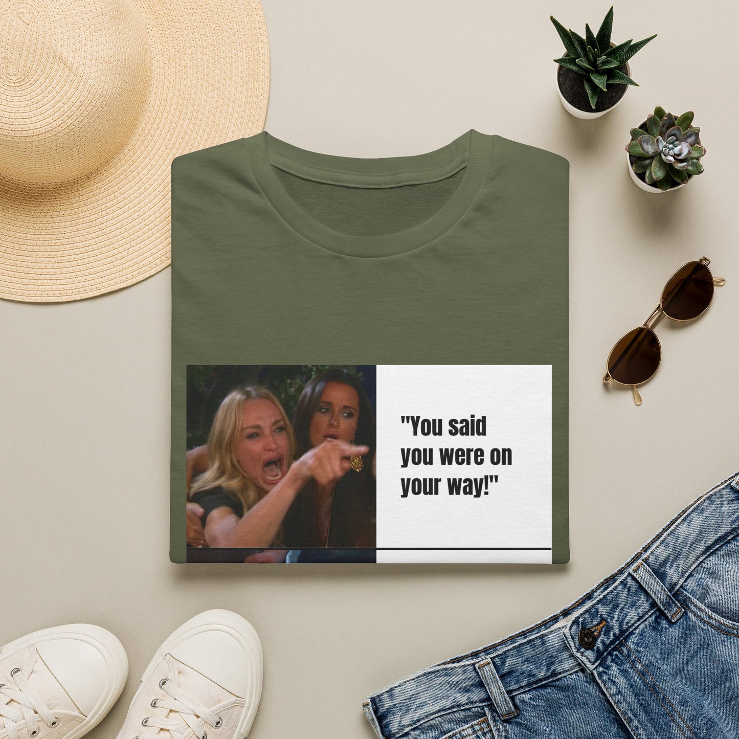 Meme T-Shirt — "You said you were on your way!" Funny Reaction Tee