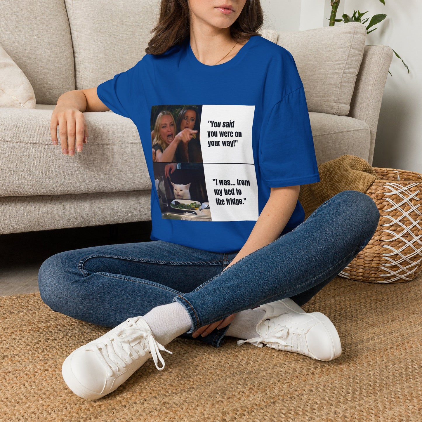 Meme T-Shirt — "You said you were on your way!" Funny Reaction Tee