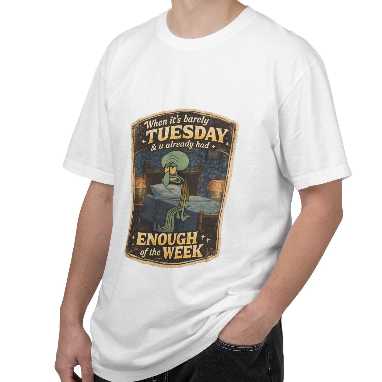 Tuesday Mood T-Shirt — "When it’s barely Tuesday & u already had enough of the week"